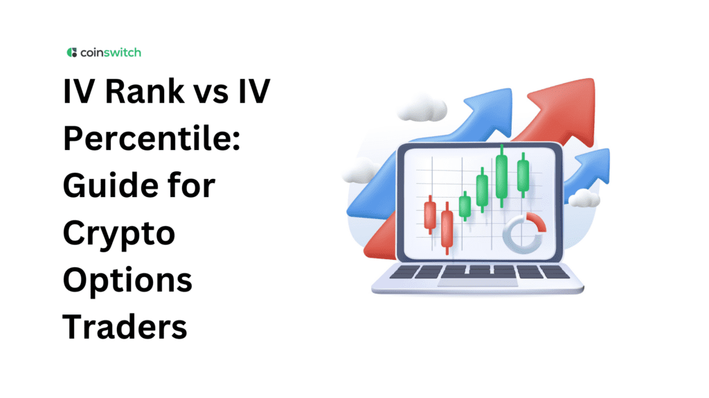 IV Rank vs IV Percentile: How Indian Crypto Options Traders Should Use Volatility Metrics