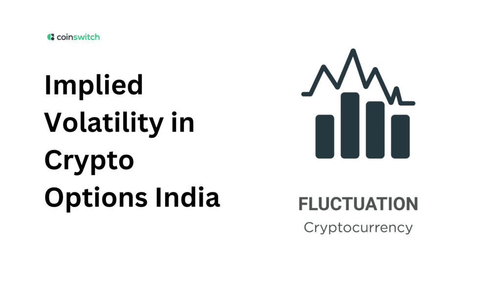 Implied Volatility in Crypto Options India: What It Is, How to Read It, and How to Trade It (2026)