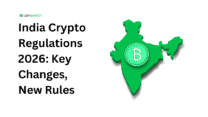India Crypto Regulations 2026: Key Changes, New Rules & What's Coming