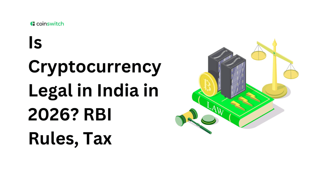 Is Cryptocurrency Legal in India in 2026? RBI Rules, Tax & What It Means for You