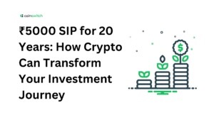 ₹5000 SIP for 20 Years: How Crypto Can Transform Your Investment Journey