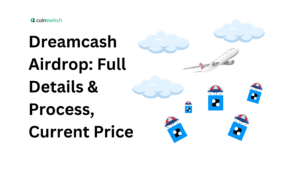 Dreamcash Airdrop: Full Details, Process, Current Price & Price Prediction