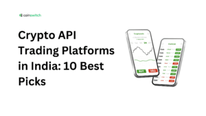 Crypto API Trading Platforms in India: 10 Best Picks