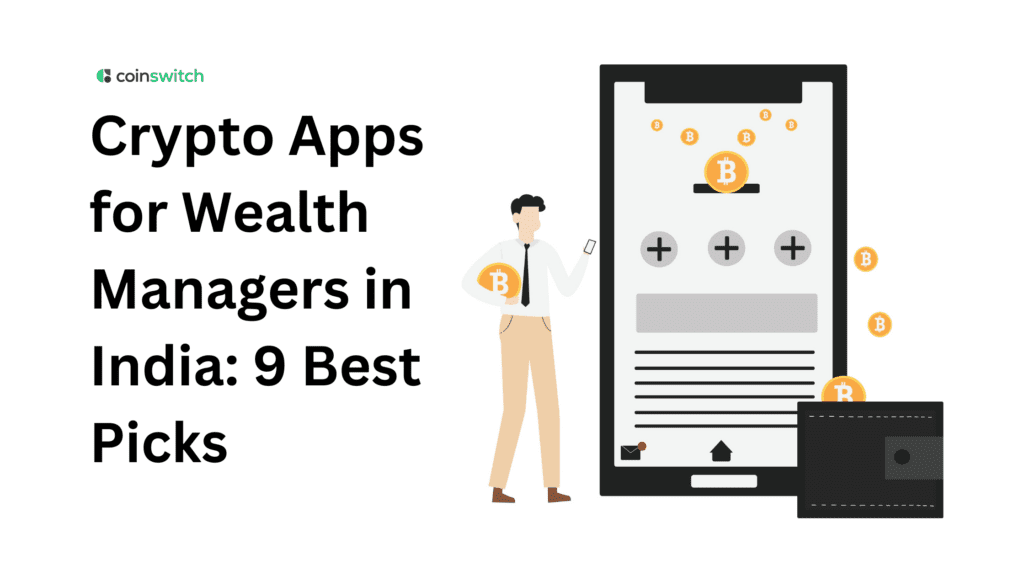 Crypto Apps for Wealth Managers in India: 9 Best Picks