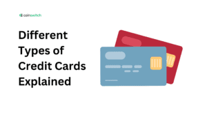Different Types of Credit Cards Explained