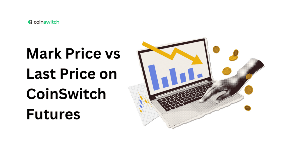 Mark Price vs Last Price on Coinswitch Futures – What’s the Difference?
