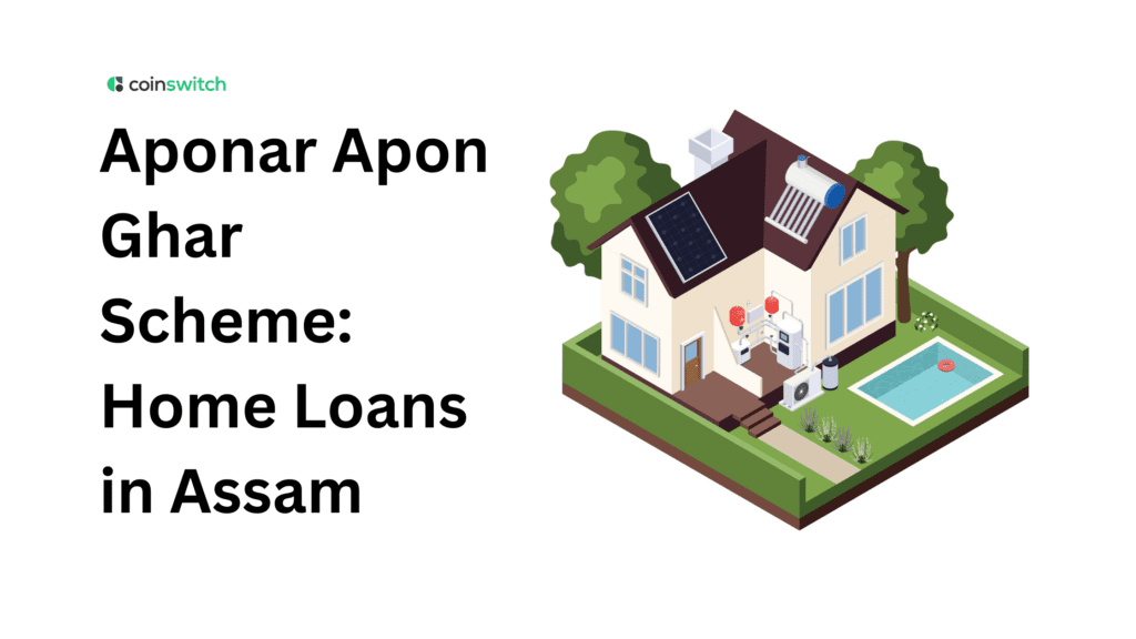 Aponar Apon Ghar Scheme: Home Loans in Assam