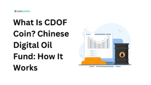 What Is CDOF Coin? Chinese Digital Oil Fund: How It Works