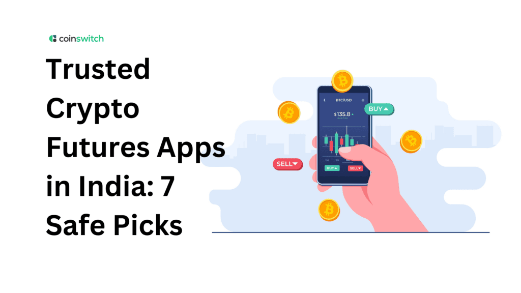 Trusted Crypto Futures Apps in India: 7 Safe Picks