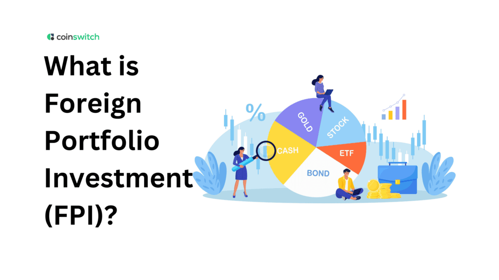 What is Foreign Portfolio Investment (FPI)?