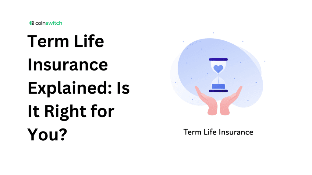 Term Life Insurance Explained: Is It Right for You?