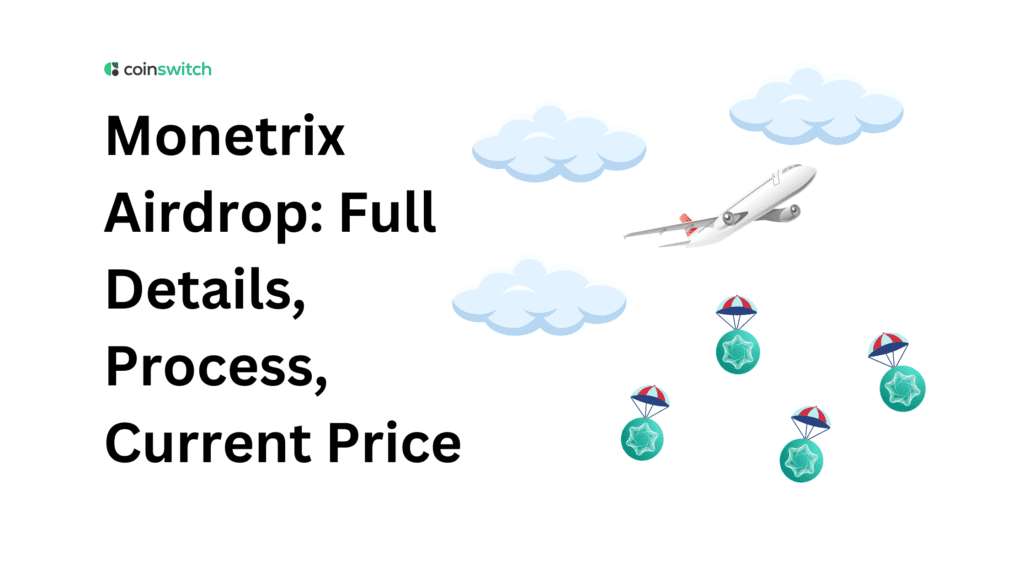 Monetrix Airdrop: Full Details, Process, Current Price