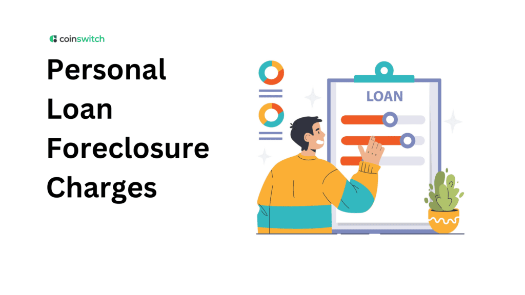 Personal Loan Foreclosure Charges: What You Need to Know