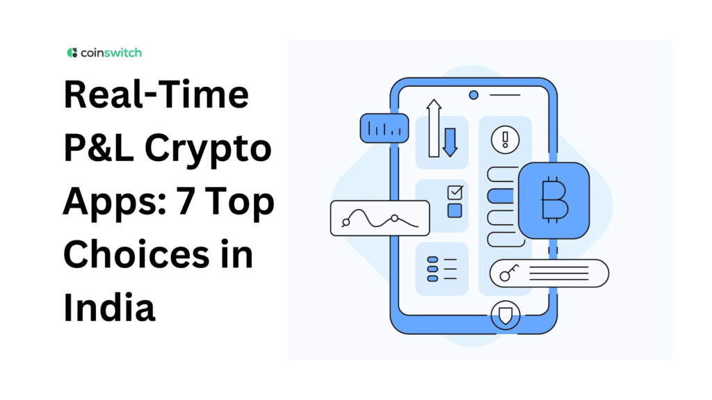 Real-Time P&L Crypto Apps: 7 Top Choices in India