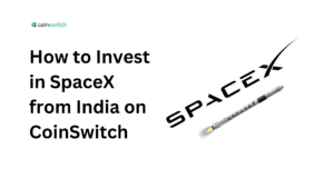 How to Invest in SpaceX from India on CoinSwitch (No Need for a US Trading Account)