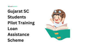 Gujarat SC Students Pilot Training Loan Assistance Scheme