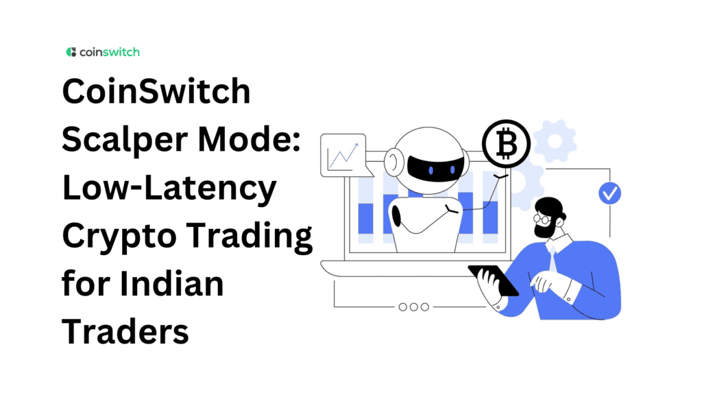 CoinSwitch Scalper Mode — Low-Latency Crypto Futures Trading powered by Bolt