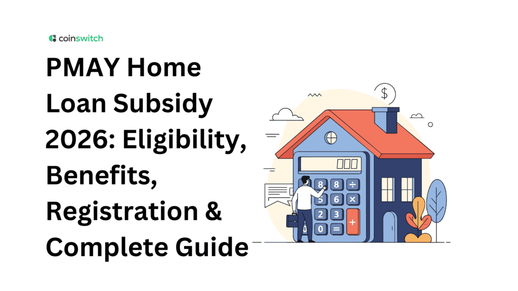 PMAY Home Loan Subsidy 2026: Eligibility, Benefits, Registration & Complete Guide