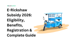 E-Rickshaw Subsidy 2026: Eligibility, Benefits, Registration & Complete Guide