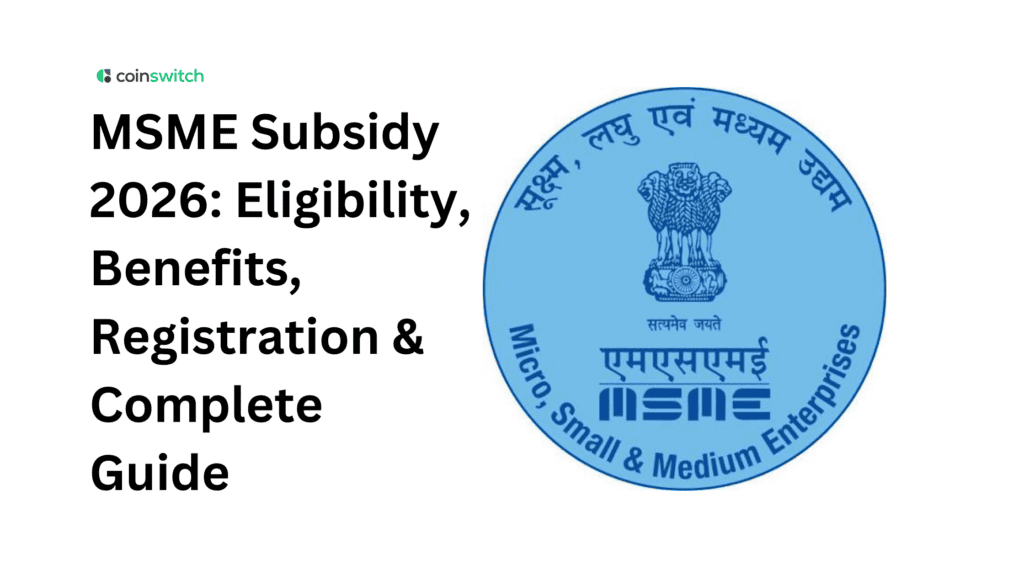 MSME Subsidy 2026: Eligibility, Benefits, Registration & Complete Guide
