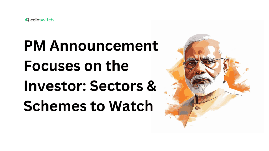 PM Announcement Focuses on the Investor: Sectors & Schemes to Watch