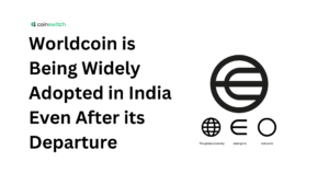 Worldcoin is Being Widely Adopted in India Even After its Departure