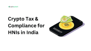Crypto Tax & Compliance for HNIs and Institutional Investors in India: A Practical Guide