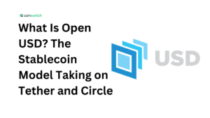 What Is Open USD? The Stablecoin Model Taking on Tether and Circle